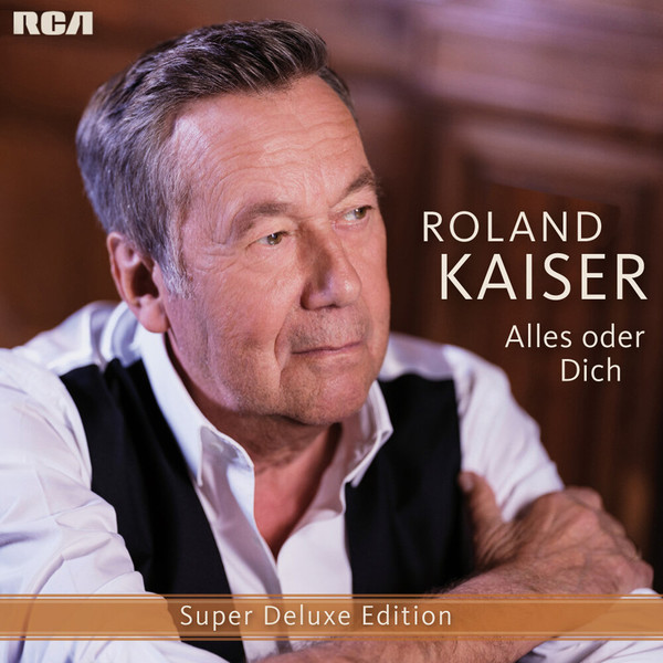 Roland Kaiser - Alles oder Dich (Super Deluxe Edition) (2019)