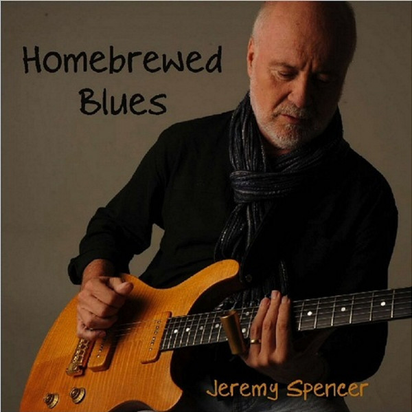 Jeremy Spencer (ex-Fleetwood Mac) - Homebrewed Blues 2016